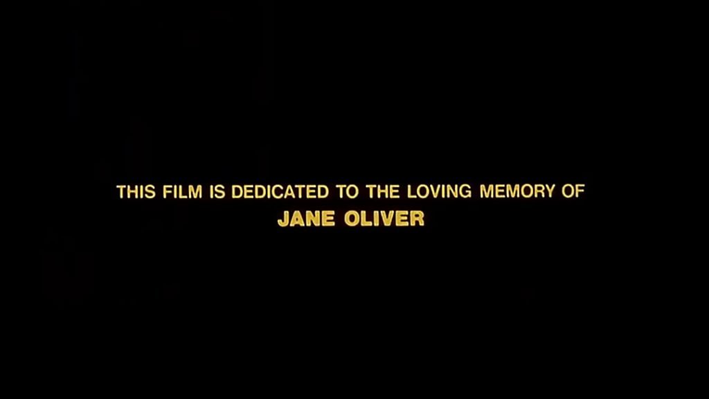 This Film is Dedicated to the Loving Memory of Jane Oliver